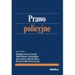 Prawo policyjne. Autor: Czuryk Małgorzata, Karpiuk Mirosław, Kostrubiec Jarosław. Dadada.pl Okładka książki Prawo policyjne