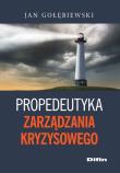 Okładka książki Propedeutyka zarządzania kryzysowego