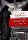 Proroctwo i modlitwa. Autor: Cantalamessa Raniero. Dadada.pl Okładka książki Proroctwo i modlitwa