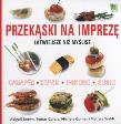 Okładka książki Przekąski na imprezę Łatwiesze niż myślisz