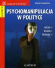 Psychomanipulacja w polityce. Autor: Monika Pabijańska. Dadada.pl Okładka książki Psychomanipulacja w polityce
