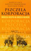 Pszczela korporacja. Autor: Gaca Mariusz, Drabikowski Bartosz, Sławomir Turek. Dadada.pl Okładka książki Pszczela korporacja