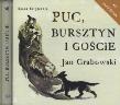 Puc, Bursztyn i goście. Książka audio CD - Audiobook. Autor: Jan Grabowski. Dadada.pl Okładka książki Puc, Bursztyn i goście. Książka audio CD - Audiobook