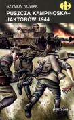 Puszcza Kampinoska - Jaktorów 1944 - Szymon Nowak. Autor: Nowak Szymon. Dadada.pl Okładka książki Puszcza Kampinoska - Jaktorów 1944 - Szymon Nowak