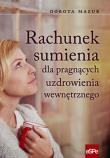 Rachunek sumienia dla pragnących uzdrowienia wewn.. Autor: Dorota Mazur (oprac.). Dadada.pl Okładka książki Rachunek sumienia dla pragnących uzdrowienia wewn.