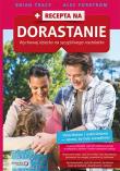 Recepta na dorastanie. Wychowaj dziecko na szczęśliwego nastolatka. Autor: Brian Tracy. Dadada.pl Okładka książki Recepta na dorastanie. Wychowaj dziecko na szczęśliwego nastolatka