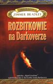 Rozbitkowie na Darkoverze. Autor: Bradley Marion Zimmer. Dadada.pl Okładka książki Rozbitkowie na Darkoverze
