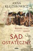 Sąd ostateczny. Autor: Klejzerowicz Anna. Dadada.pl Okładka książki Sąd ostateczny