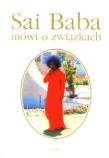 Sai Baba mówi o związkach. Autor: Phyllis V. Schlemmer. Dadada.pl Okładka książki Sai Baba mówi o związkach