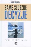 Same słuszne decyzje. Autor: Luda Kopekina. Dadada.pl Okładka książki Same słuszne decyzje
