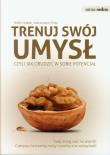 Okładka książki Samo Sedno - Trenuj swój umysł