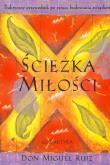 Ścieżka miłości w.2014. Autor: Don Miguel Ruiz. Dadada.pl Okładka książki Ścieżka miłości w.2014
