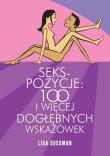 Seks pozycje. 100 i więcej dogłębnych wskazówek. Autor: Lisa Sussman. Dadada.pl Okładka książki Seks pozycje. 100 i więcej dogłębnych wskazówek