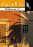 Sierpniowy żar. Autor: Camilleri Andrea. Dadada.pl Okładka książki Sierpniowy żar