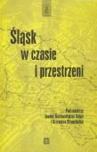 Okładka książki Śląsk w czasie i przestrzeni