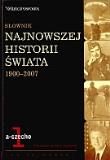 Okładka książki Słownik najnowszej historii świata 1900-2007. T.1