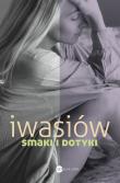 Smaki i dotyki. Autor: Inga Iwasiów. Dadada.pl Okładka książki Smaki i dotyki