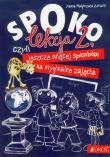 Spoko lekcja 2. czyli jeszcze więcej sposobów. Autor: Łukasik Joanna Małgorzata. Dadada.pl Okładka książki Spoko lekcja 2. czyli jeszcze więcej sposobów