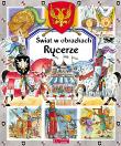 Świat w obrazkach - Rycerze BR. Autor: Simon Philippe, Beaumont Emilie, Bouet Marie-Laure. Dadada.pl Okładka książki Świat w obrazkach - Rycerze BR
