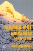 Tajemnicza moc tantrycznego oddychania. Autor: Swami Sivapriyananda. Dadada.pl Okładka książki Tajemnicza moc tantrycznego oddychania