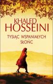 Tysiąc wspaniałych słońc. Autor: Hosseini Khaled. Dadada.pl Okładka książki Tysiąc wspaniałych słońc