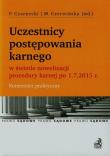 Uczestnicy postępowania karnego w świetle nowelizacji procedury karnej. Autor: Czarnecki Paweł, Czerwińska Malgorzata. Dadada.pl Okładka książki Uczestnicy postępowania karnego w świetle nowelizacji procedury karnej