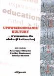 Upowszechnianie kultury - wyzwaniem dla edukacji kulturalnej. Autor: Olbrycht Katarzyna, Jolanta Skutnik, Ewelina Koniuszek (konsultacje prawne). Dadada.pl Okładka książki Upowszechnianie kultury - wyzwaniem dla edukacji kulturalnej