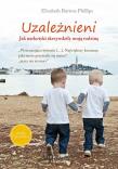 Uzależnieni. Jak narkotyki skrzywdziły moją.... Autor: Burton-Phillips Elizabeth. Dadada.pl Okładka książki Uzależnieni. Jak narkotyki skrzywdziły moją...