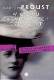 W cieniu zakwitających dziewcząt. Autor: Proust Marcel. Dadada.pl Okładka książki W cieniu zakwitających dziewcząt