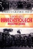Okładka książki Walka o granice (1918-21)
