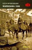 Warszawa 1939. Autor: Wyszczelski Lech. Dadada.pl Okładka książki Warszawa 1939