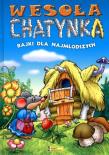 Okładka książki Wesoła chatynka. Bajki dla najmłodszych