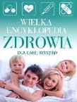 Okładka książki Wielka encyklopedia zdrowia dla całej rodziny