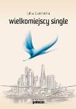 Okładka książki Wielkomiejscy single