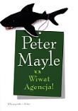Wiwat Agencja! - Peter Mayle. Autor: Mayle Peter. Dadada.pl Okładka książki Wiwat Agencja! - Peter Mayle