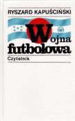 Wojna futbolowa. Autor: Ryszard Kapuściński. Dadada.pl Okładka książki Wojna futbolowa