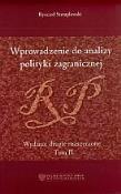 Wprowadzenie do analizy polityki zagranicznej. Wydanie drugie rozszerzone. Tom II. Autor: Stemplowski Ryszard. Dadada.pl Okładka książki Wprowadzenie do analizy polityki zagranicznej. Wydanie drugie rozszerzone. Tom II