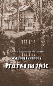Okładka książki Wschody i zachody. Przerwa na życie