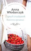 Zapach Truskawek Rodzinne Opowieści. Autor: Anna Włodarczyk. Dadada.pl Okładka książki Zapach Truskawek Rodzinne Opowieści