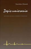 Zapis umierania. Autor: Stanisław Głuszek. Dadada.pl Okładka książki Zapis umierania