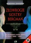 Złowrogie siostry Bergman. Za kulisami ruchu oporu. Autor: Jaroszyński Włodzimierz. Dadada.pl Okładka książki Złowrogie siostry Bergman. Za kulisami ruchu oporu