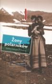 Żony polarników. Siedem niezwykłych historii. Autor: Herbert Kari. Dadada.pl Okładka książki Żony polarników. Siedem niezwykłych historii