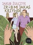 Zrób mi jakąś krzywdę Audiobook. Autor: Żulczyk Jakub. Dadada.pl Okładka książki Zrób mi jakąś krzywdę Audiobook