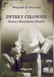 Okładka książki Zwykły człowiek. Rzecz o Stanisławie Stapfie
