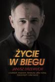 Życie w biegu. O ludziach, miejscach, literaturze,. Autor: Drzewucki Janusz. Dadada.pl Okładka książki Życie w biegu. O ludziach, miejscach, literaturze,