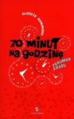 Okładka książki 70 Minut Na Godzinę Fenomen Czasu