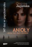 Anioły jedzą trzy razy dziennie.147 dni.... Autor: Grażyna Jagielska. Dadada.pl Okładka książki Anioły jedzą trzy razy dziennie.147 dni...