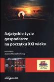 Azjatyckie życie gospodarcze na początku XXI wieku. Autor: Joanna Marszałek-Kawa (red.). Dadada.pl Okładka książki Azjatyckie życie gospodarcze na początku XXI wieku