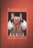 Benedykt XVI. Historia wyboru. Autor: Grzegorz Polak. Dadada.pl Okładka książki Benedykt XVI. Historia wyboru