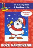 Boże Narodzenie. Naklejam i koloruję. Autor: Małecki Aleksander. Dadada.pl Okładka książki Boże Narodzenie. Naklejam i koloruję